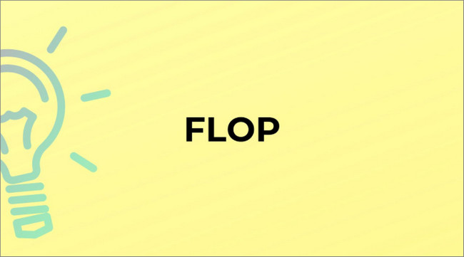 Flop là gì? Ý Nghĩa Chuẩn Xác Của Flop Trên Facebook